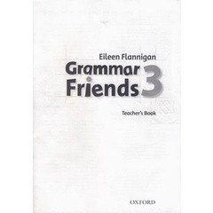 Bundanjai (หนังสือเรียนภาษาอังกฤษ Oxford) Grammar Friends 3 : Teachers Book (P)