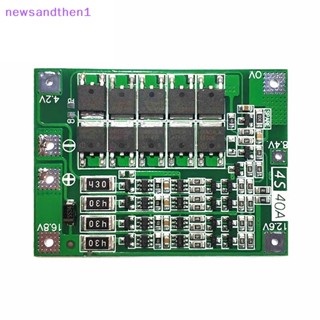 Newsandthen1 บอร์ดป้องกันลิเธียม 4S 40A 18650 สําหรับมอเตอร์สว่าน 14.8V 16.8V