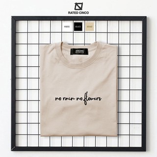 NO RAIN, NO FLOWER | Casual Unisex Tops | Minimalist statement shirt | Aesthetic Shirt | RATED CINCO_01