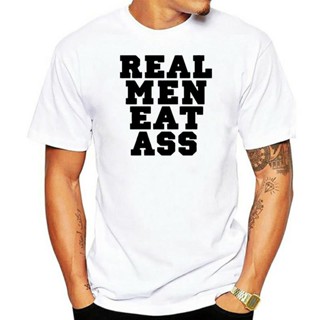 sadasเสื้อยืดผ้าฝ้ายพรีเมี่ยม เสื้อยืด พิมพ์ลาย Real men eat ass สําหรับผู้ชาย และผู้หญิง