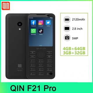 Qin F21 Pro โทรศัพท์มือถือ หน้าจอสัมผัส IPS 2.8 นิ้ว 32GB 64GB 480*640P 5MP กล้อง 2120mAh WiFi 4G Android