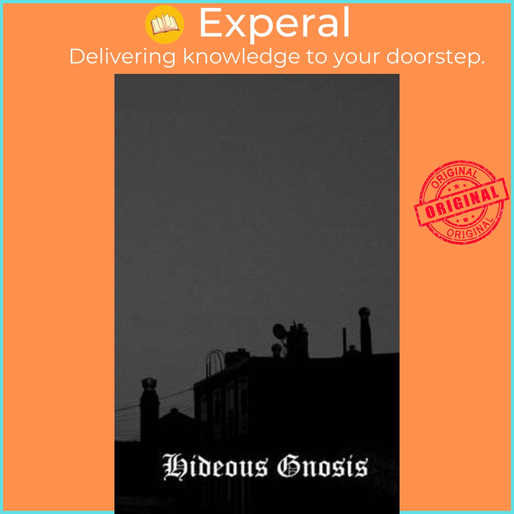 Hideous Gnosis : Black Metal Theory Symposium I by Steeven Shakespeare (ฉบับสหรัฐอเมริกาปกอ่อน)