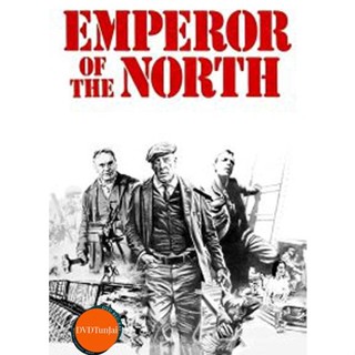 หนังแผ่น DVD Emperor of the North (1973) ขุนค้อน ขุนขวาน (เสียง ไทย /อังกฤษ | ซับ ไทย/อังกฤษ) หนังใหม่ ดีวีดี