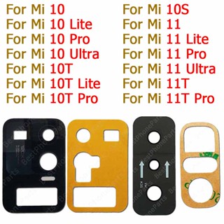  กระจกเลนส์กล้องด้านหลัง พร้อมสติกเกอร์กาว สําหรับ Xiaomi Mi 10 Ultra 10S 10T 11T Pro 11 Lite 5G Mi10 Mi11