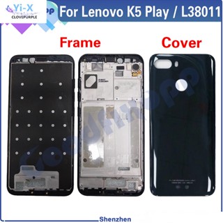 เคสแบตเตอรี่ กรอบกลาง ด้านหลัง จอ LCD สําหรับ Lenovo K5 Play L38011 Lenovo K5Play