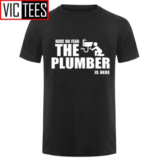 เสื้อยืดแขนสั้น คอกลม ผ้าฝ้าย ขนาดใหญ่ พิมพ์ลาย Have No Fear The Plumber Is Here สวมใส่สบาย สําหรับผู้ชาย