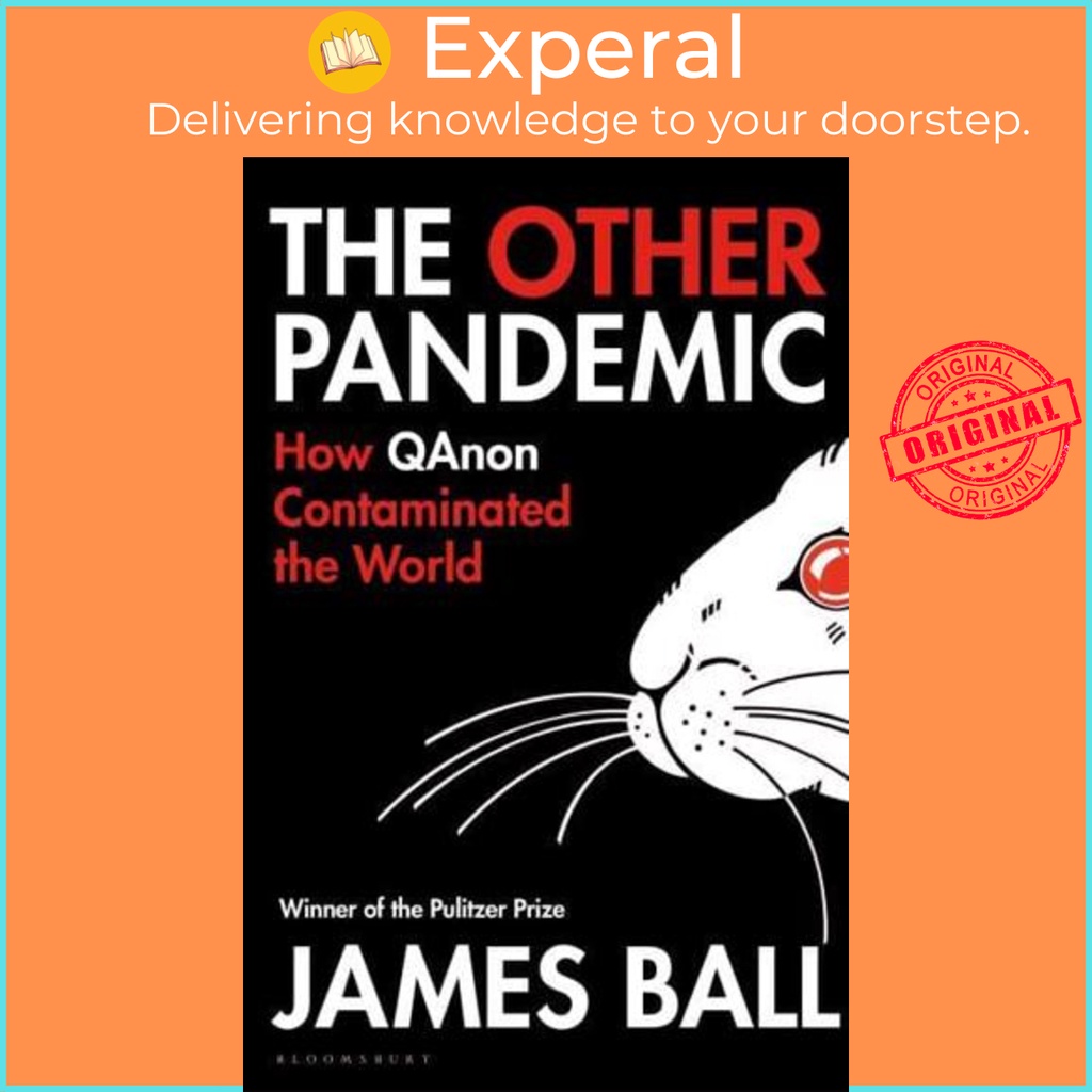 The Other Pandemic How QAnon Contaminated the World โดย James Ball (ฉบับสหราชอาณาจักร ปกอ่อน)