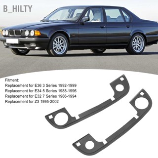 B_HILTY ปะเก็นมือจับประตูด้านนอกยางซีลมือจับประตูสำหรับ E36 3 Series E34 5 E32 7
