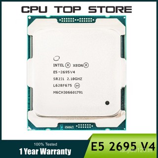 โปรเซสเซอร์เวอร์ CPU Intel Xeon E5 2695 V4 E5 2695V4 2.1GHz 18 Cores 45M 120W 14nm LGA 2011-3