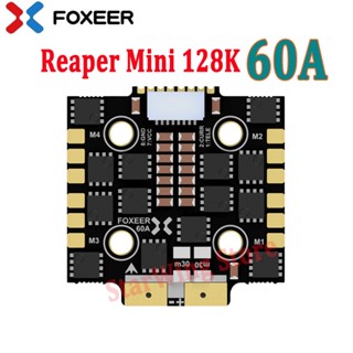 Foxeer Reaper F4 Mini 128K 4in1 BL32 60A ESC BLHeli32 DC 9V~40V 3-8S Lipo DShot150/300/600/1200 20*20 มม. M3 สําหรับโดรนแข่งขัน FPV