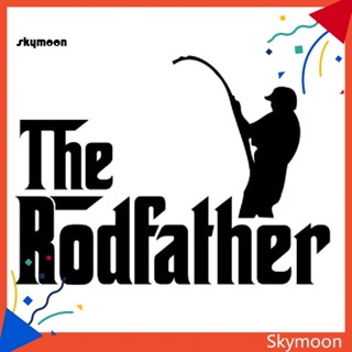 Skym* สติกเกอร์สะท้อนแสง ลาย The Rodfather Fishing สําหรับติดตกแต่งประตู หน้าต่างรถยนต์