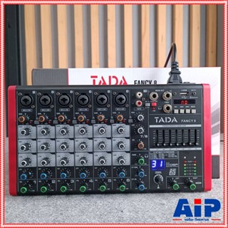 TADA FANCY-8 MIXER สีแดง มิกเซอร์ TADA FANCY 8 มิกเซอร์อนาล็อกขนาดเล็ก USB บลูทูธ พร้อมช่อง Line จำนวน 6 ช่อง เอไอ-ไพศาล