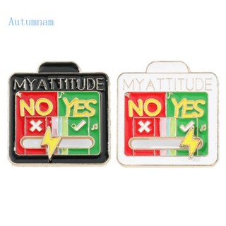 Autu เข็มกลัด รูป My Attitude Lapel Pin เครื่องประดับ สําหรับผู้หญิง ผู้ชาย