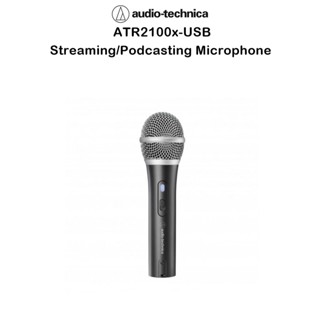 Audio Technica ATR2100x-USB Streaming/Podcasting Microphone ไมโครโฟนเกรดพรีเมี่ยม สำหรับ ไมค์ไดนามิก ไมค์อัดเสียง