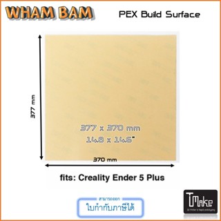 Wham Bam PEX Build Surface 377x370 for Ender 5 Plus