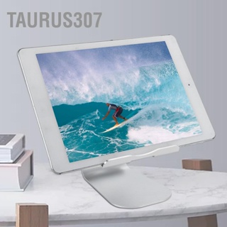 Taurus307 ขาตั้งโทรศัพท์ตั้งโต๊ะอลูมิเนียมอัลลอยด์แบบปรับได้สำหรับแท็บเล็ตโทรศัพท์มือถือ