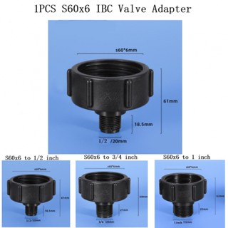 Ibc อะแดปเตอร์เชื่อมต่อถังน้ํามัน S60 X6 (60 มม.) เป็น 3/4 1/2 1IBC