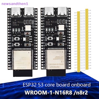 Newsandthen1 ESP32-S3-N16R8 บอร์ดโมดูลไร้สาย WiFi บลูทูธ 5.0 ESP32S3 ESP32-S3-WROOM-1 สําหรับ Arduino Nice