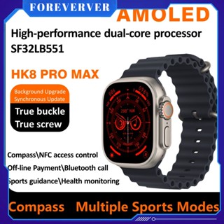 HK8 Pro Max อัลตร้าสมาร์ทนาฬิกาผู้ชาย49มิลลิเมตร AMOLED หน้าจอเข็มทิศ NFC S Mart W Atch ความดันโลหิตนาฬิกาออกกำลังกายสำหรับ Android IOS 2023ก่อน