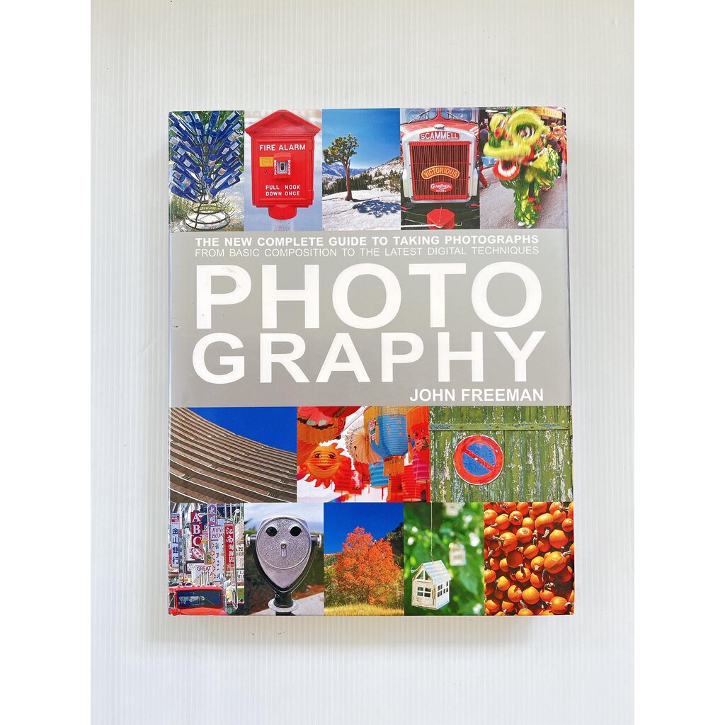 Photography The New Complete Guide to Taking Photographs John Freeman July 6, 2010 95-99% Hardcover
