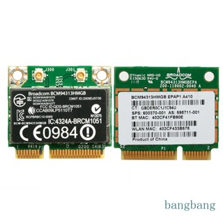 Bang การ์ดบลูทูธไร้สาย 150Mbps 802 11n WiFi BT 3 0 PCI-E 3 0 สําหรับ HP BCM94313HMGB 600370-001