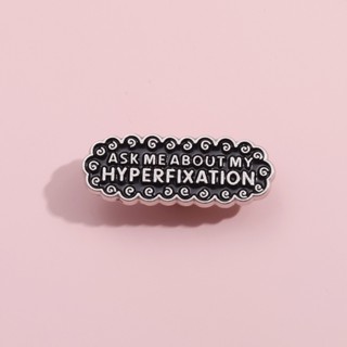 เข็มกลัดโลหะ รูป Ask Me about My Hyperfixatio Enamel Pins Autism ADHD เหมาะกับของขวัญ สําหรับเพื่อน