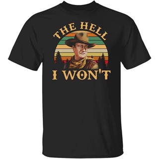 เสื้อยืด พิมพ์ลาย John Wayne The Hell I Wont สไตล์วินเทจ แฟชั่นเรโทร สําหรับผู้ชาย