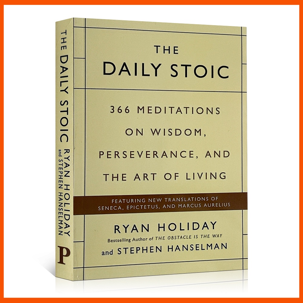 The Daily Stoic: 366 ทําสมาธิในภูมิปัญญา โดย Ryan Holiday (ปกอ่อน)
