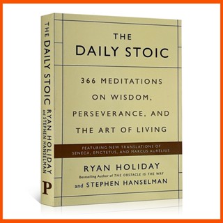 The Daily Stoic: 366 ทําสมาธิในภูมิปัญญา โดย Ryan Holiday (ปกอ่อน)