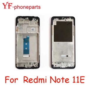 กรอบกลาง สําหรับ Xiaomi Redmi Note 11E 22041219อะไหล่กรอบแบตเตอรี่ ด้านหน้า และด้านหลัง สําหรับซ่อมแซม