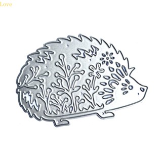 แผ่นแม่แบบโลหะ ตัดลายนูน Love Hedgehog สําหรับตกแต่งสมุด การ์ด กระดาษ แม่แบบ