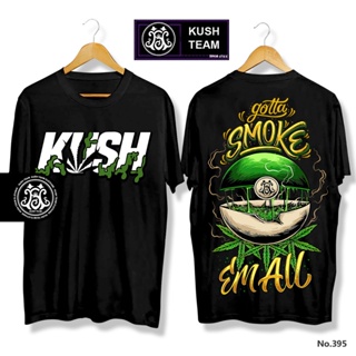 KUSH Team เสื้อยืดคอกลมดีไซน์ใหม่ Cotton 100% Green T-Shirt - GOTTA SMOKE EM ALL