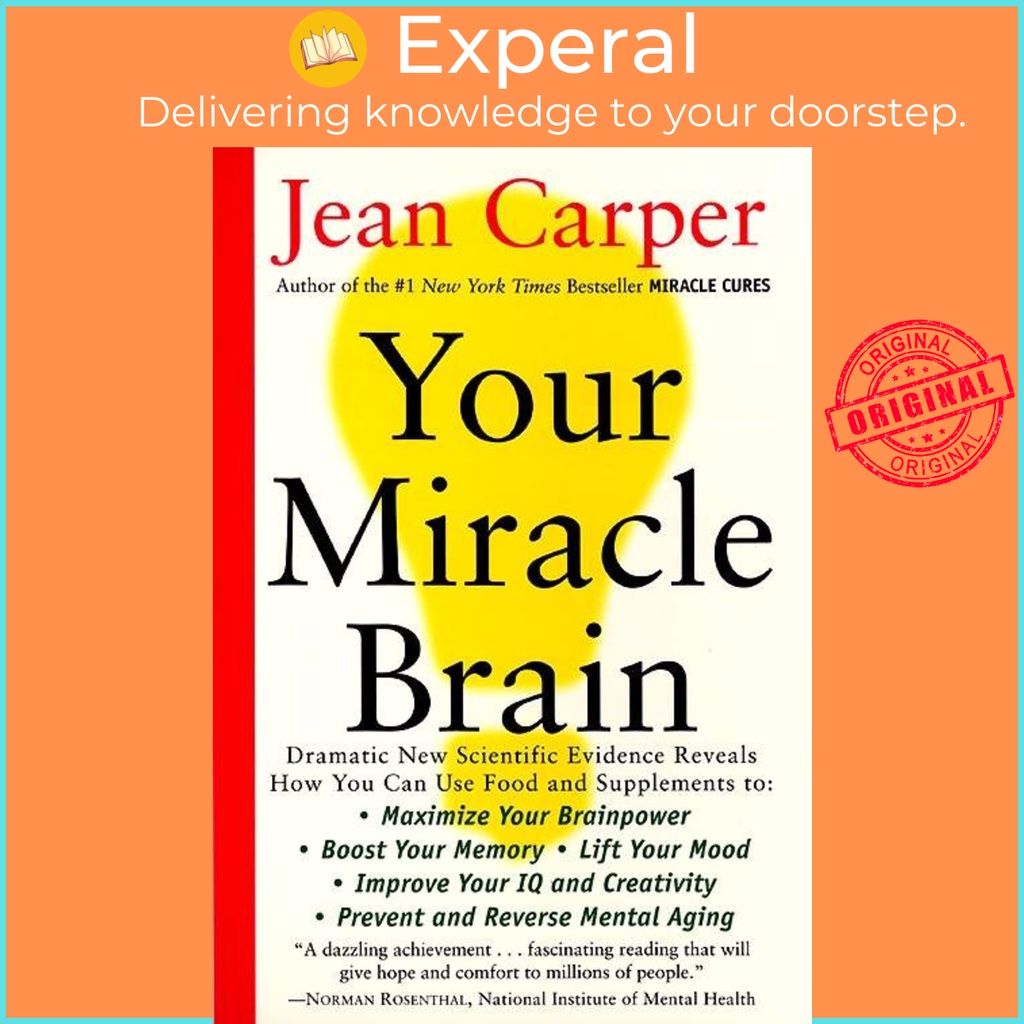 Your Miracle Brain - Maximize Your Brainpower *Boost Your Memory *Lift Your Mood โดย Jean Carper (ฉบ