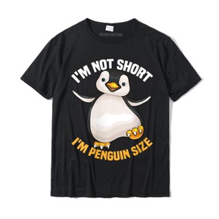 เสื้อยืดผ้าฝ้าย แขนสั้น พิมพ์ลายสัตว์ตลก Im Not Short Im Penguin ขนาดใหญ่ สําหรับผู้ชาย และผู้หญิง