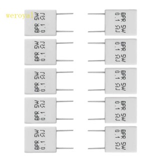 Weroyal ตัวต้านทานซีเมนต์ 0 1R 5 สําหรับ W 5% 0 1 โอห์ม BPR56 10 ชิ้น