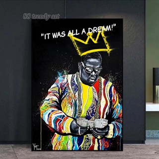 โปสเตอร์ผ้าใบ พิมพ์ลายนักร้องฮิปฮอป Biggie it Was All a Dream สําหรับตกแต่งผนัง 0711