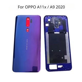 ใหม่ เคสแบตเตอรี่ด้านหลัง พร้อมกรอบกลาง และเลนส์กล้อง สําหรับ Oppo A11x A9 2020 CPH1937 CPH1939 CPH1941