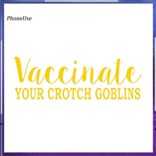 สติกเกอร์สะท้อนแสง ลาย Vaccinate Your Crotch Goblins สําหรับตกแต่งรถยนต์