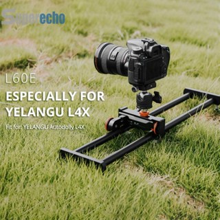 Yelangu L60E รางเลื่อนกล้องวิดีโอไฟฟ้า สําหรับกล้อง SLR โทรศัพท์มือถือ [superecho.th]