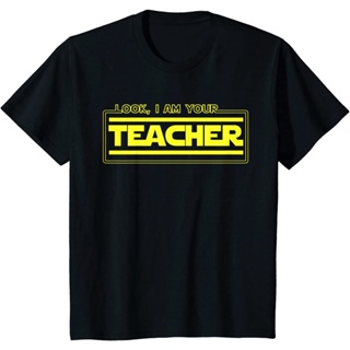 Look, I am your Teacher Funny Instructor Job Coach T-Shirt 100 % cotton round collar short sleeves trend_02