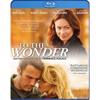 แผ่น Bluray หนังใหม่ To the Wonder (2012) รอวันรักลึกสุดใจ (เสียง Eng/ไทย | ซับ Eng/ ไทย) หนัง บลูเรย์