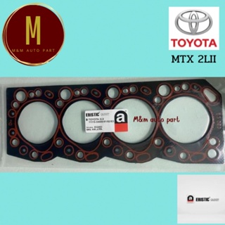 ส่งเร็ว ประเก็นฝาสูบ ปะเก็นฝาสูบ TOYOTA โตโยต้า ไมตี้เอ็กซ์ MIGHTY-X MTX 2LII,LN85,(11115-54080,81,82,83ยี่ห้อ ERISTIC