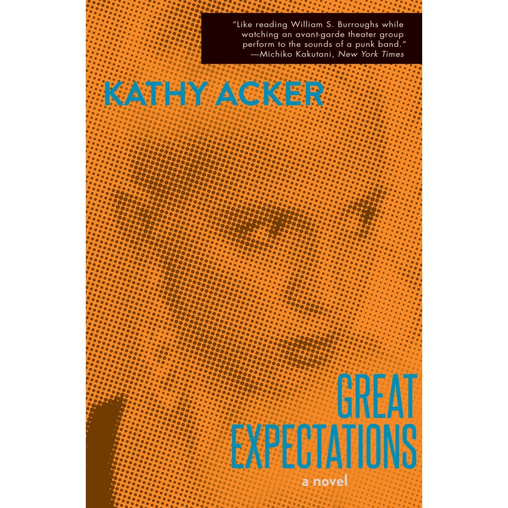 Great Expectations โดย Kathy Acker (ฉบับสหรัฐอเมริกาปกอ่อน)