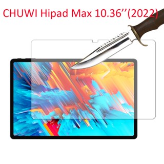 ฟิล์มกระจกนิรภัยกันรอยหน้าจอ 9H สําหรับแท็บเล็ต CHUWI HIPAD MAX 10.36 นิ้ว HIPAD MAX