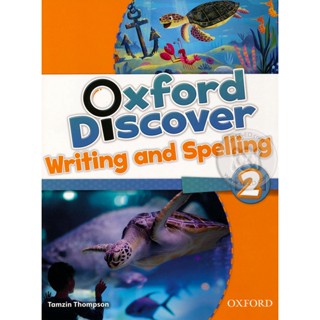 Bundanjai (หนังสือเรียนภาษาอังกฤษ Oxford) Oxford Discover 2 : Writing &amp; Spelling Book (P)