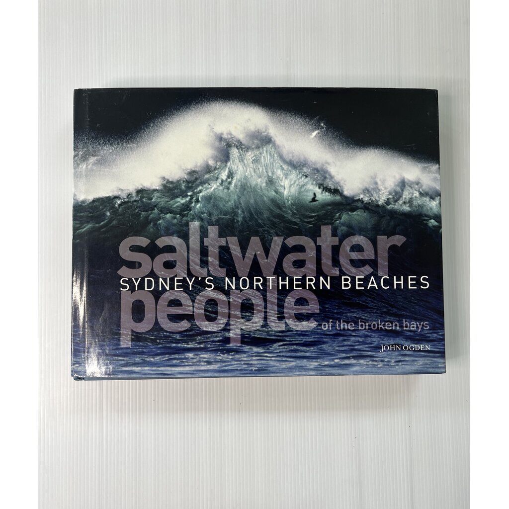 Saltwater People of the Broken Bays: Sydney's Northern Beaches John Ogden 25 November 2011 95-99% Ha