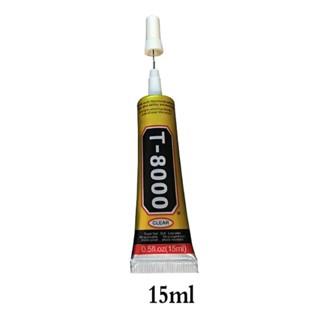 15ml​ HOT T8000 กาวอีพ็อกซี่เรซิ่นกาวใสทน Repairing เครื่องมือ NDS66