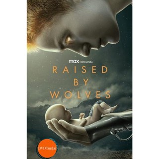 หนังแผ่น DVD Raised by Wolves Season 1 (2020) พันธุ์หมาป่า ปี 1 [ EP01-10End ] (เสียง ไทยมาสเตอร์/อังกฤษ ซับ ไทย/อังกฤษ)