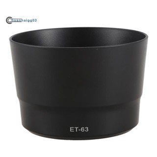 Et-63 เลนส์ฮู้ด สําหรับ Canon EF-S 55-250 มม. f4-5.6 IS