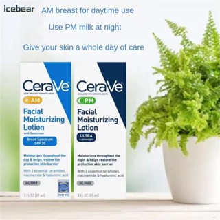 [จัดส่งภายใน 24 ชม.] Cerave Am Pm Cream Moisturizing&amp;repairing Day Cream Night Cream Body Lotion [ไอซ์แบร์]